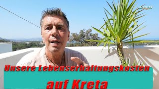 Unsere Lebenserhaltungskosten auf Kreta KretaCrete 2024 [upl. by Lindsey]