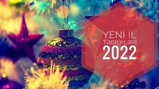 Yeni il tebrikleri 2022 Yeni iliniz mübarək [upl. by Eelanna]