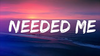 Rihanna  Needed Me Lyrics  Lyrics Video Official [upl. by Nowtna]