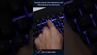 Teclado Gamer Semi Mecânico Led RGB Rainbow EG 206 Evolut [upl. by Nevanod133]