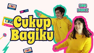 Cukup Bagiku  Sing amp Dance [upl. by Attem890]