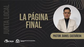 LA PÁGINA FINAL  Pastor Daniel Castañeda [upl. by Adierf]