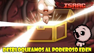 DESBLOQUEAMOS AL PODEROSO EDÉN  CAMPAÑA DE THE BINDING OF ISAAC AFTERBIRTH FINAL 1 [upl. by Tikna]