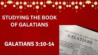 Verse By Verse Through Galatians Galatians 31014 [upl. by Birgit]