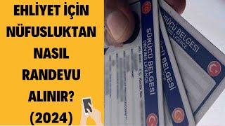 EHLİYET RANDEVUSU NASIL ALINIR 2024  EHLİYET RANDEVU ALMA  NÜFUSTAN RANDEVU ALMAK 2024 [upl. by Ahserak]