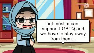 muslim cant support LGBTQ  gacha club [upl. by Yearwood]