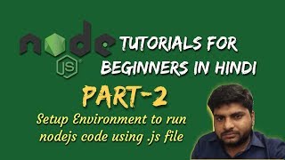 Nodejs Tutorials for beginners in hindi  Setup Environment to run node js code  Part2 [upl. by Nora446]