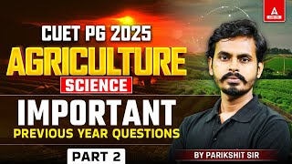 CUET PG 2025 Agriculture Science Previous Year Questions  Part 2  By Parikshit Sir [upl. by Ennahgiel859]