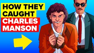 How They Caught Charles Manson [upl. by Luap226]