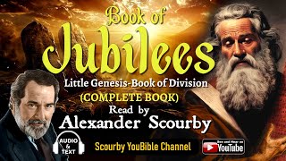 COMPLETE BOOK OF JUBILEES  by Alexander Scourby AUDIO amp TEXT God is Spirit Truth and Love [upl. by Caprice862]