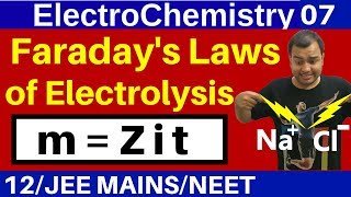 ElectroChemistry 07  Faradays Laws Of Electrolysis with IIT Questions JEE MAINSNEET [upl. by Annanhoj]