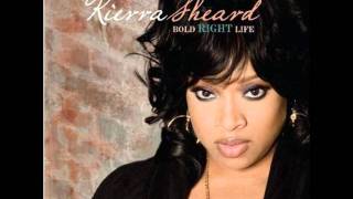 Kierra Sheard  Praise Him Now [upl. by Hakym]