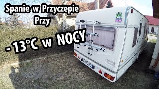 Spanie w Przyczepie Kempingowej Przy Temperaturze 13°C  Test Ogrzewania cz2 Vlog 110 [upl. by Solracnauj621]