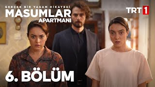 Masumlar Apartmanı 6 Bölüm [upl. by Emmuela528]