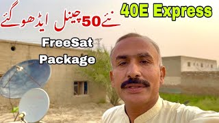 40e Express Satellite 50 New Channels Add Latest Update 2024 [upl. by Starlene]