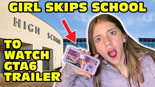 Girl Temper Tantrum Skips School To Watch GTA 6 Official Trailer Original [upl. by Revorg]