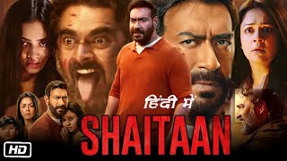 Shaitaan Full HD Movie Hindi  Ajay Devgn  Janki B  R Madhavan  Jyothika  Story Explanation [upl. by Allenod392]