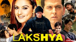 Lakshya Full Movie  Hrithik Roshan  Preity Zinta  Amitabh Bachchan  Review amp Fact [upl. by Aneelas]