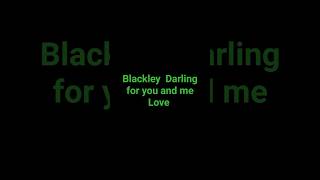 Love you Blackley [upl. by Aicul]