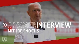 quotHaben gut gearbeitetquot  Sommerinterview mit Joe Enochs  Hintergrund [upl. by Eryn561]