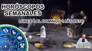 HORÓSCOPOS SEMANAL LUNES 8 AL DOMINGO 14 AGOSTO ramsesvidente agosto [upl. by Okiman]