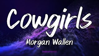 Cowgirls  Morgan Wallen Instrumental [upl. by Drareg]