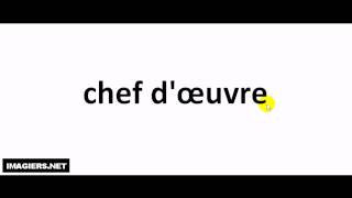 French pronunciation  chef dœuvre [upl. by Salomi]