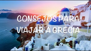 CONSEJOS PARA VIAJAR A GRECIA  ISLAS GRIEGAS [upl. by Assenad130]