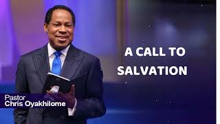 A CALL TO SALVATION  Pastor Chris Oyakhilome [upl. by Wentworth]