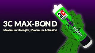 3C Sealants Max Bond Powerful Adhesive  Maximum Strength Maximum Adhesion [upl. by Stav51]