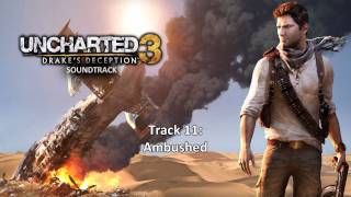 Uncharted 3 Drakes Deception Soundtrack  Disc 2  Track 11  Ambushed [upl. by Adnana]