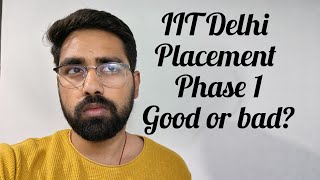 IIT Delhi Placement phase 1  Good or Bad [upl. by Niamor]