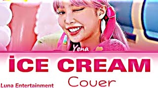 BLACKPİNKİce Cream Cover By YenaCover From USALuna Entertainment [upl. by Tiras592]