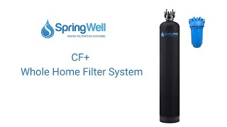 SpringWell Whole House Water Filtration CF Installation Instructions [upl. by Gino]