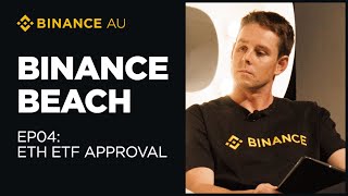 ETH ETFs have launched Heres what you need to know  Ep04 Binance Beach Aussie Crypto Briefing [upl. by Michal]