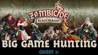 Zombicide Black Plague  Quest 1 Big Game Hunting [upl. by Amber339]