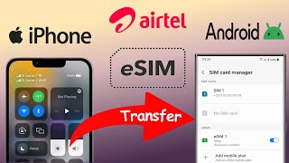 Airtel eSim Transfer iPhone to Android Mobile [upl. by Glenden730]