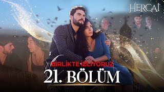 Hercai 21 Bölüm  Birlikte İzliyoruz 🔱❤ [upl. by Beverlee292]