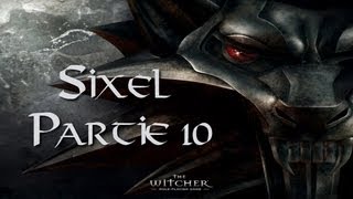 Sixel The Witcher  Playthrough FR  Partie 10 [upl. by Stucker652]