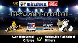 Avon vs Noblesville  Varsity  IHSAA Girls Basketball [upl. by Ynneg]