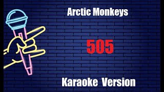 Arctic Monkeys 505 Karaoke Version [upl. by Hcone920]