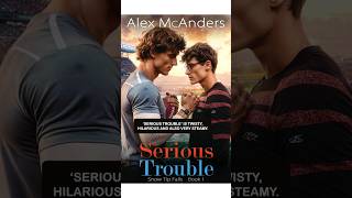 MM Romance audiobooks full length  Serious Trouble by Alex McAnders [upl. by Archangel933]