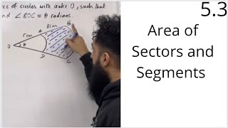 Edexcel A Level Maths 53 Area of Sectors and Segments [upl. by Ahtnams]