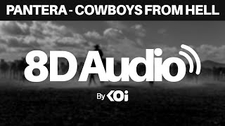 Pantera  Cowboys from Hell 8D AUDIO [upl. by Asecnarf]