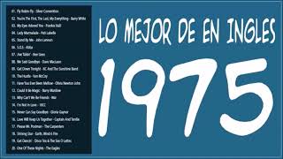 Colección De Las Canciones Más Populares De 1975 Las Mejores De Los 1975 En Ingles BQ [upl. by Jobi]