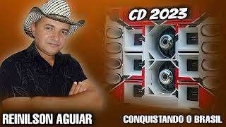 REINILSON AGUIAR CONQUISTANDO O BRASIL CD 2023 [upl. by Ecilayram295]