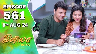 Iniya Serial  Episode 561  8th Aug 2024  Alya Manasa  Rishi  Saregama TV Shows Tamil [upl. by Swithin]