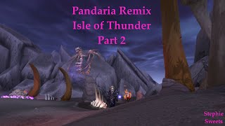 WoW Pandaria Remix  isle of Thunder Part 2 [upl. by Bouley]