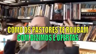 COMO OS PASTORES TE ROUBAM COM DIZIMOS E OFERTAS [upl. by Avahc]