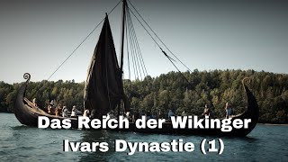 Das Reich der Wikinger  Ivars Dynastie 1  Geschichte Doku [upl. by Anertak]